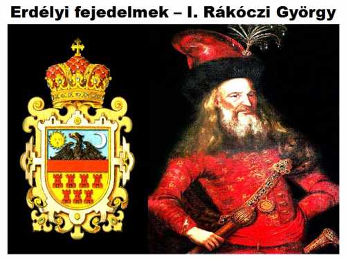I. Rákóczi György erdélyi fejedelem 1630-1648 