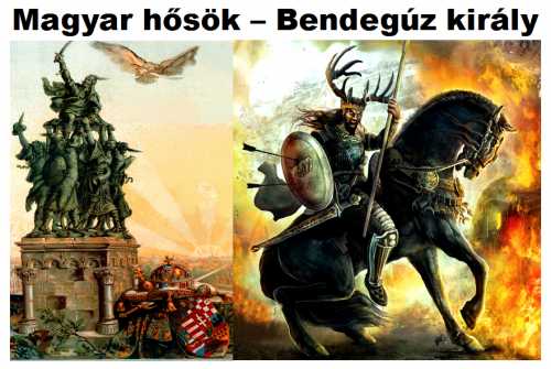 Magyar hősök - Bendegúz király