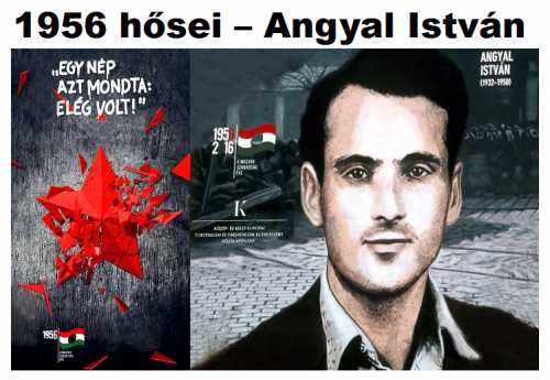Angyal István 1956-os szabadságharcos