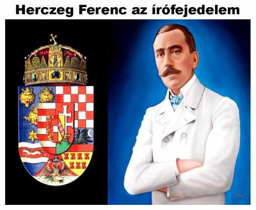 Herczeg Ferenc az írófejedelem Herczeg Ferenc az írófejedelem