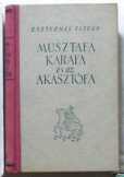 Eszterhás István: Musztafa karafa és az akasztófa 