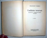 Feliczián Vilmos: Csodálatos természet 65 ábrával