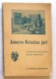 Frater Peregrinus: Amerre Krisztus járt 