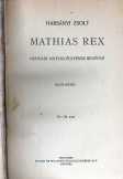 Harsányi Zsolt:  Mathias Rex  I - III