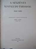 Kéky Lajos: A Százéves Kisfaludy-Társaság (1936)