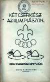 Két cserkész az olimpiászon 1936 Két cserkész az olimpiászon 1936
