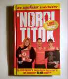 A Norbi Titok (Schobert Norbert) 2004 (8kép+tartal