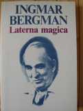 Ingmar Bergman - Laterna Magica Ingmar Bergman - Laterna Magica