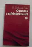 Őszintén a szívinfarktusról Őszintén a szívinfarktusról