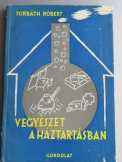 Vegyészet a háztartásban Vegyészet a háztartásban