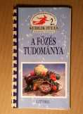 A Főzés Tudománya (Molnár András) 1992 (6kép+tarta A Főzés Tudománya (Molnár András) 1992 (6kép+tarta