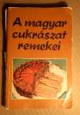 A Magyar Cukrászat Remekei (Rudnay János) 1973 (sz