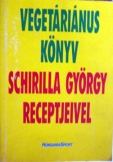 Schirilla György: Vegeteráiánus könyv 1990