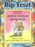 Bip Teszt Játékos kérdések iskolásoknak Bip Teszt Játékos kérdések iskolásoknak