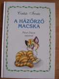 Csukás István: A házőrző macska Csukás István: A házőrző macska