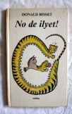 Donald Biset:   No de ilyet!   mesekönyv Móra 1987