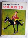 Erich Kastner: Május 35 mesekönyv Móra 1982 Erich Kastner: Május 35 mesekönyv Móra 1982
