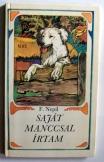 F Nepil: Saját manccsal írtam Móra 1983 F Nepil: Saját manccsal írtam Móra 1983