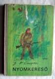 J F Copper: Nyomkereső  ifjúsági könyv   Móra 1973