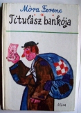 Móra Ferenc:  Titulász bankója   Móra 1977