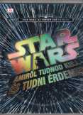 Star Wars - Amiről tudnod kell és tudni érdemes