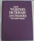 New Webster's Dictionary And Thesaurus