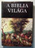 A Biblia Világa (Rapcsányi László) 1981 (6kép+tart
