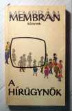 A Hírügynök (Írók a Tömegtájékoztatásról) 1988 (6k