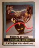 A Rejtélyes Elődök/A Világűr Vonzásában (Nemere Is