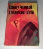 A Szamarkandi Kürtös (Ksawery Pruszynski) 1982 (7k A Szamarkandi Kürtös (Ksawery Pruszynski) 1982 (7k