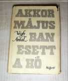 Akkor Májusban Esett a Hó (Végh Antal) 1979 (7kép+