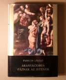 Aranyködben Fáznak az Istenek (Passuth László) 197