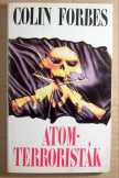 Atomterroristák (Colin Forbes) 1991 (3kép+tartalom Atomterroristák (Colin Forbes) 1991 (3kép+tartalom