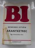 Benedek István: Aranyketrec Egy elmeosztály élete Benedek István: Aranyketrec Egy elmeosztály élete