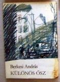 Berkesi András: Különös ősz 