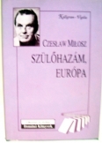 Czeslaw Milosz: Szülőhazám, Európa 