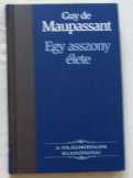 Guy De Maupassant: Egy asszony élete