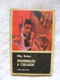 Mika Waltari - Megmondják a csillagok Mika Waltari - Megmondják a csillagok