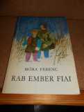 Móra Ferenc: Rab ember fiai Móra Ferenc: Rab ember fiai