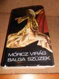 Móricz Virág: Balga szüzek II. kötet Móricz Virág: Balga szüzek II. kötet