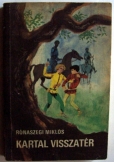 Rónaszegi Miklós Kartal visszatér Móra 1977