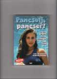 Pancsolj, pancser!