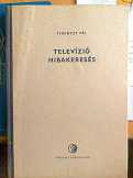 Ferenczy Pál: Televízió hibakeresés