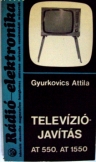 Gyurkovics Attila: Televiziójavítás AT 550, AT1550