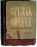 Gál György Balassa Imre:Operák könyve Zeneműkiadó 