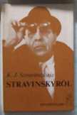 K.J Sztravinszkaja: Stavinskyról a zeneszerzőről