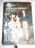 Képes divattörténet Ó-kortól napjainkig