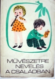 Művészetre nevelés a családban