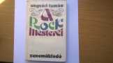 Ungvári Tamás : A rock mesterei-1974-es kiadás Ungvári Tamás : A rock mesterei-1974-es kiadás