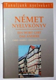 Német Nyelvkönyv közép-, felsőfokú nyelvvizsgához